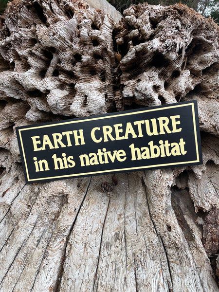 Earth Creature in His Natural Habitat Sign | Handmade | The Twilight Zone | TV Prop Replica | Retro Sci-Fi Theme | Science Fiction Décor