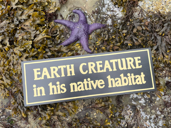 Earth Creature in His Natural Habitat Sign | Handmade | The Twilight Zone | TV Prop Replica | Retro Sci-Fi Theme | Science Fiction Décor