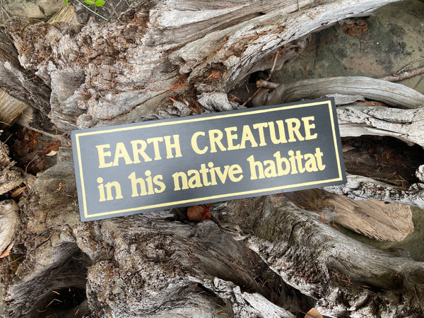 Earth Creature in His Natural Habitat Sign | Handmade | The Twilight Zone | TV Prop Replica | Retro Sci-Fi Theme | Science Fiction Décor