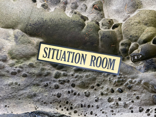Situation Room Sign | Handmade | Funny Office and Meeting Room Sign | Conference Room | Bathroom Door | Political