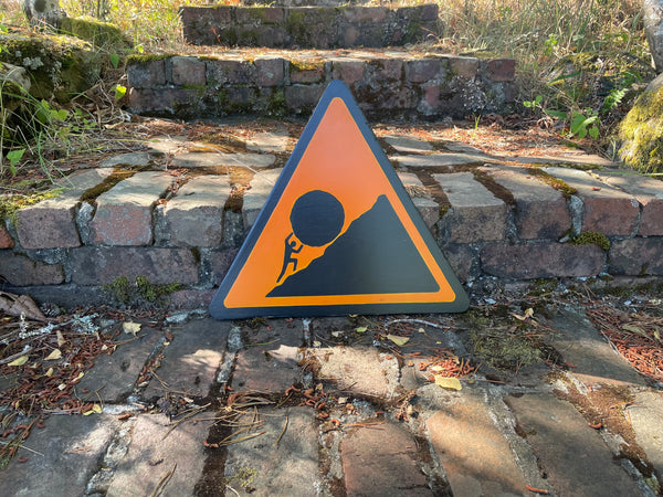 Triangular Sisyphus Warning Sign | Stuggle Against Absurdity | Handmade | Greek Mythology | Gift for Promotion, Graduation or Career Change