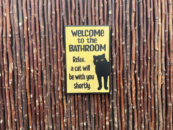 Cat Lovers Bathroom Sign | Handmade | Funny Cat Bathroom Sign | "Welcome to the Bathroom, Relax a Cat will be with you Shortly"