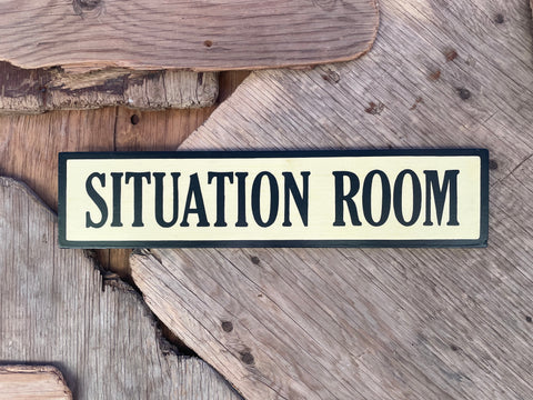 Situation Room Sign | Handmade | Funny Office and Meeting Room Sign | Conference Room | Bathroom Door | Political