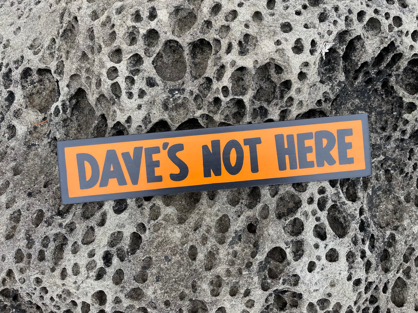 Dave's Not Here Sign | Handmade | Cheech and Chong Inspired | Pro Cannabis | Pro Weed | Marijuana | Quirky