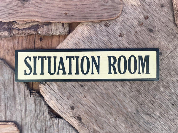 Situation Room Sign | Handmade | Funny Office and Meeting Room Sign | Conference Room | Bathroom Door | Political