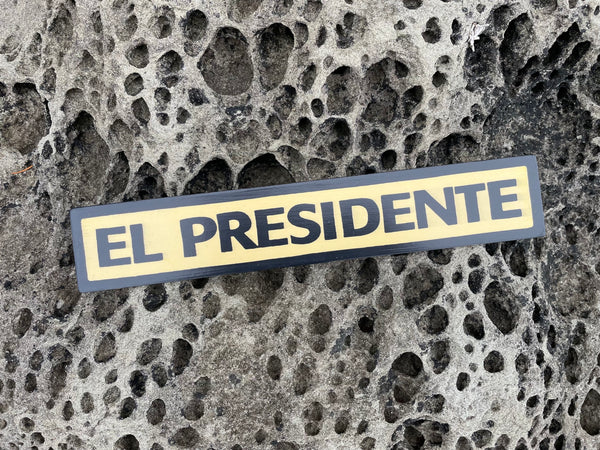 El Presidente Sign | Handmade | Funny Office Door and Desk Sign | Boss | Manager | Leadership | Political