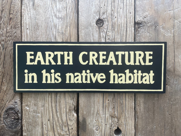 Earth Creature in His Natural Habitat Sign | Handmade | The Twilight Zone | TV Prop Replica | Retro Sci-Fi Theme | Science Fiction Décor