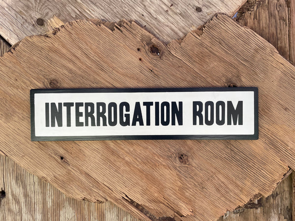 Interrogation Room Sign | Handmade | Office Door | Funny Bathroom Sign | True Crime | Mystery Theme Decor | Police Station Prop