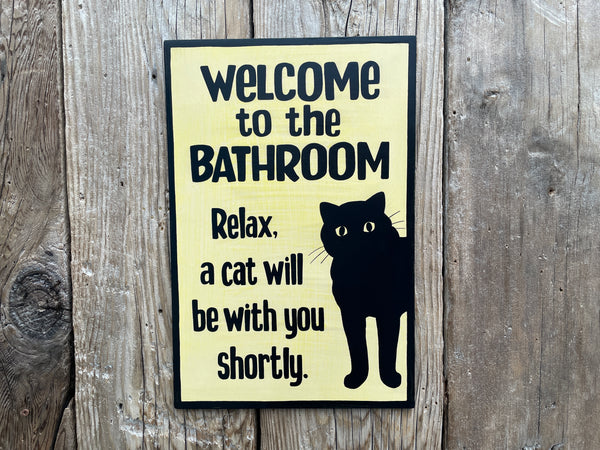 Cat Lovers Bathroom Sign | Handmade | Funny Cat Bathroom Sign | "Welcome to the Bathroom, Relax a Cat will be with you Shortly"