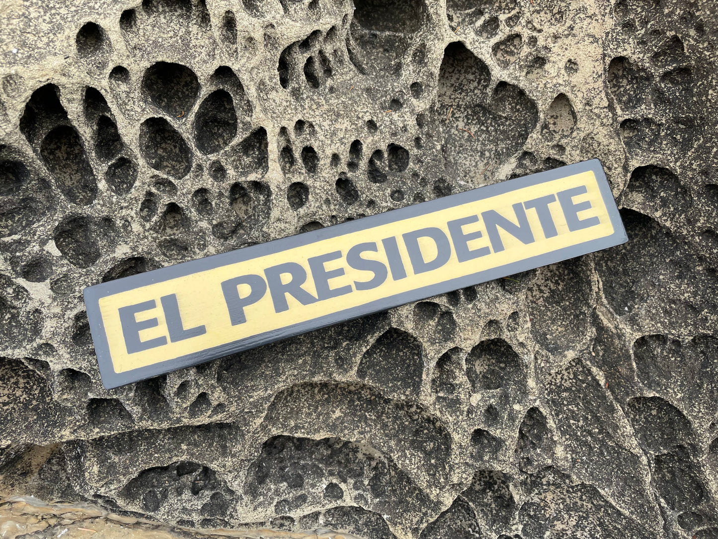 El Presidente Sign | Handmade | Funny Office Door and Desk Sign | Boss | Manager | Leadership | Political