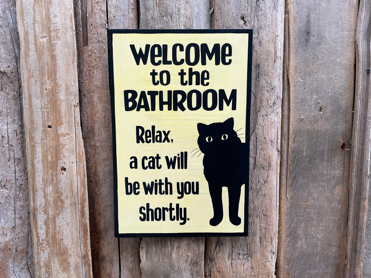 Cat Lovers Bathroom Sign | Handmade | Funny Cat Bathroom Sign | "Welcome to the Bathroom, Relax a Cat will be with you Shortly"