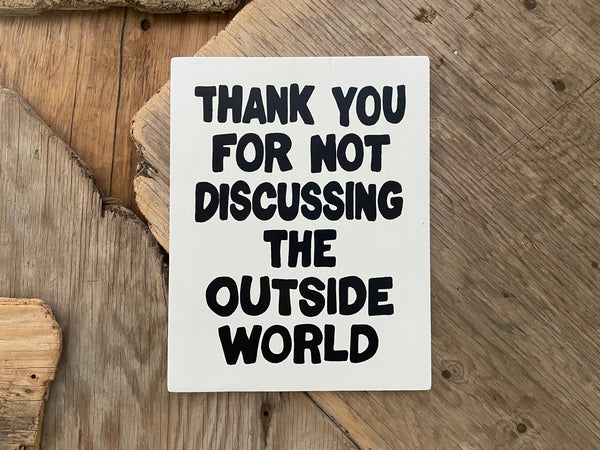 Thank You For Not Discussing The Outside World Sign | Handmade | Funny Entrance Sign | The Simpsons | Pop Culture | Comic Book Store
