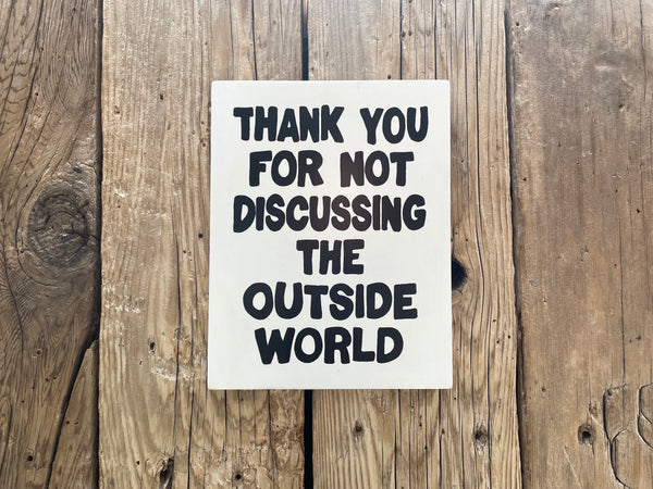Thank You For Not Discussing The Outside World Sign | Handmade | Funny Entrance Sign | The Simpsons | Pop Culture | Comic Book Store