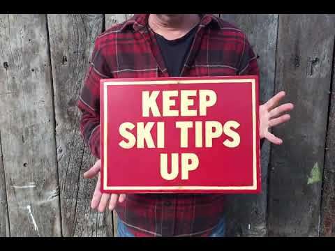 Keep Ski Tips Up Sign | Funny Ski Hill Chairlift Sign | Handmade Screen Printed | Ski Resort | Lodge | Mountain