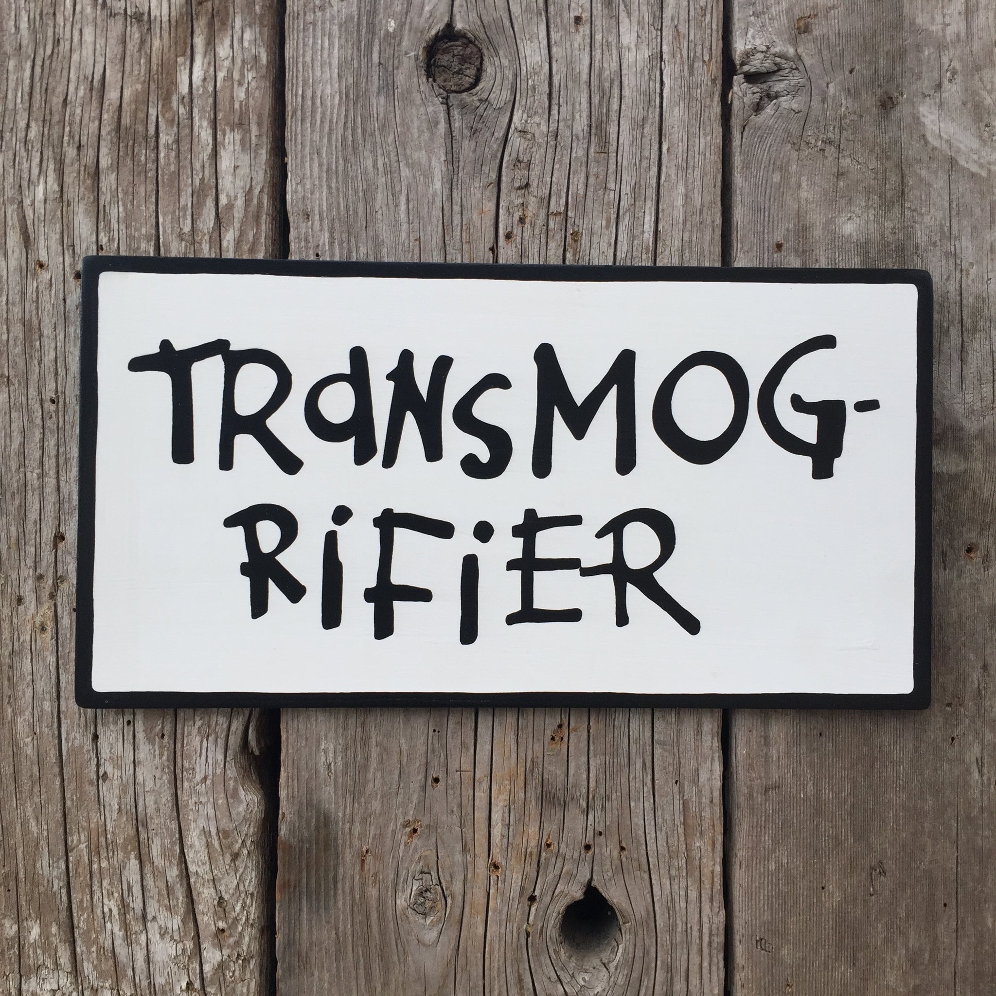 Handmade Calvin Hobbes Transmogrifier Sign