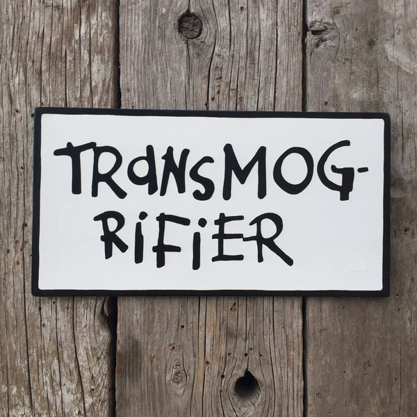 Handmade Calvin Hobbes Transmogrifier Sign