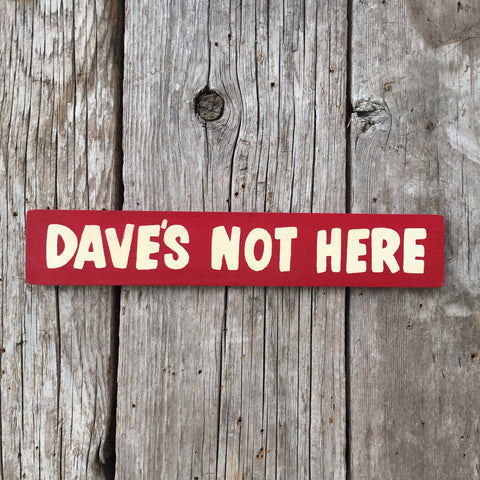 Handmade Cheech and Chong's Daves Not Here Cannabis Marijuana Sign