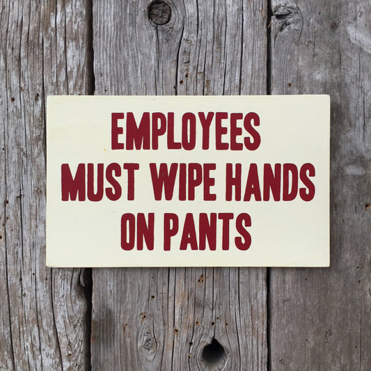 Handmade Futurama Employees Must Wipe Hands On Pants Bathroom Sign