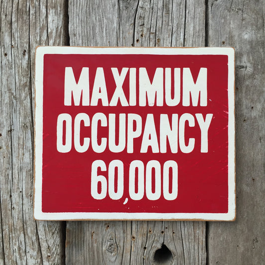 Handmade Maximum Occupancy 60000 Sign