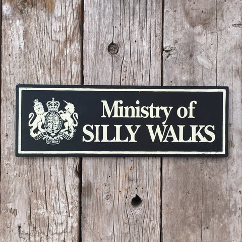 Handmade Monty Python Ministry Of Silly Walks Sign