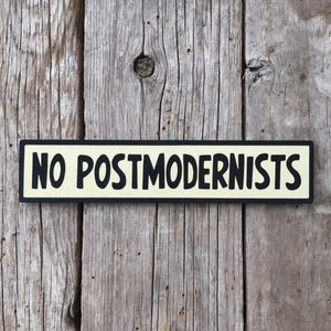 Handmade No Postmodernists Jordan Peterson Sign