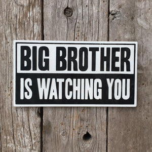 Handmade Big Brother Is Watching You Orwell 1984 Sign