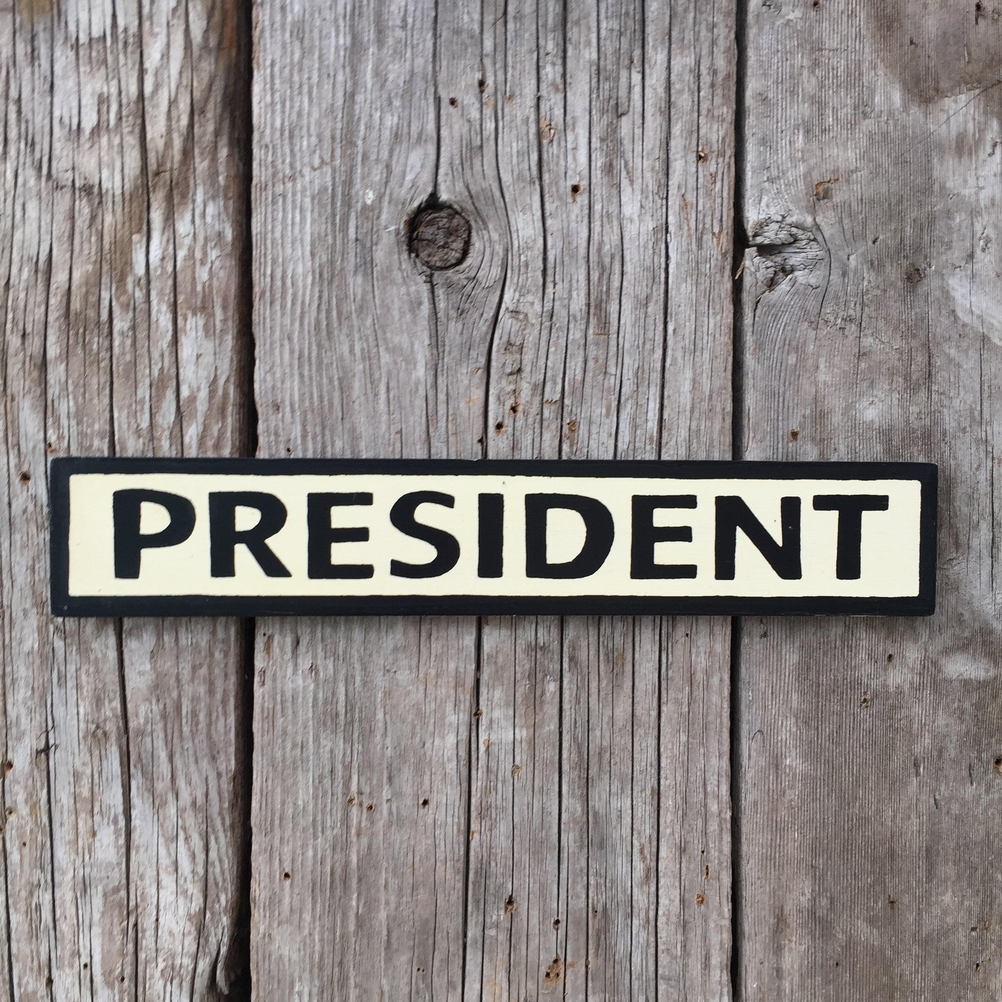 Handmade President Door Sign