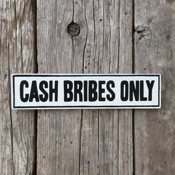 Handmade The Simpsons Cash Bribes Only Sign