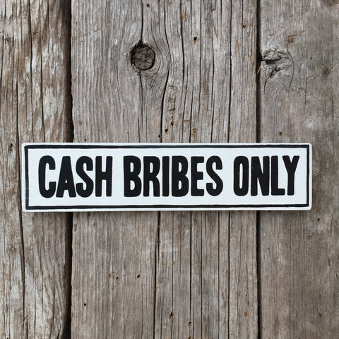 Handmade The Simpsons Cash Bribes Only Sign
