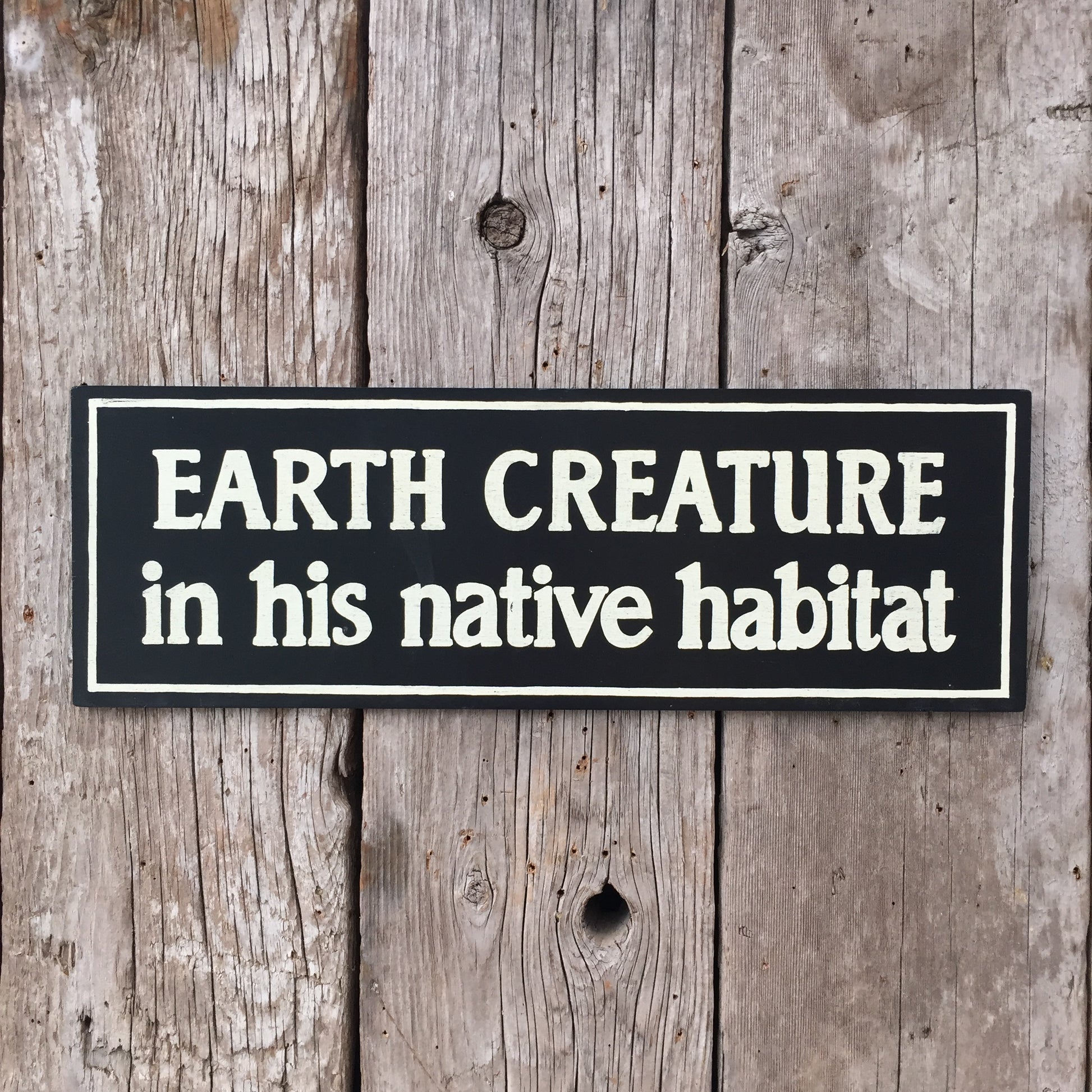 Handmade The Twilight Zone Earth Creature In His Native Habitat Sign