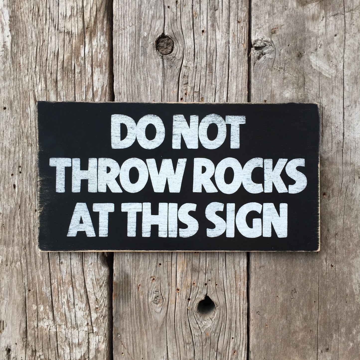 Handmade Vintage Do Not Throw Rocks At This Sign Sign