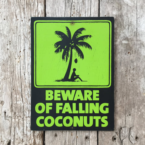 Handmade Vintage Beware Of Falling Coconuts Stickman Warning Sign