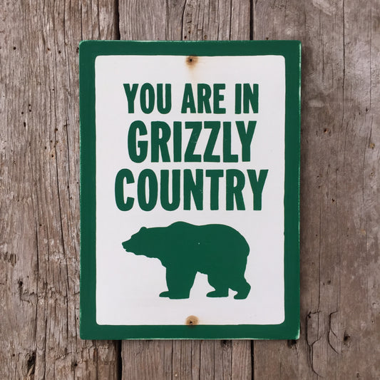 Handmade Vintage You Are In Grizzly Country Bear Park Sign