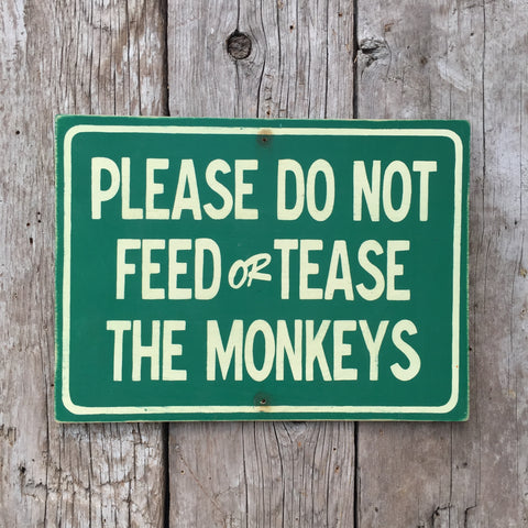 Please Do Not Feed Or Tease The Monkeys Sign | Handmade Vintage | Funny Zoo Sign | Great For Office Or Kids Room | Animal Decor