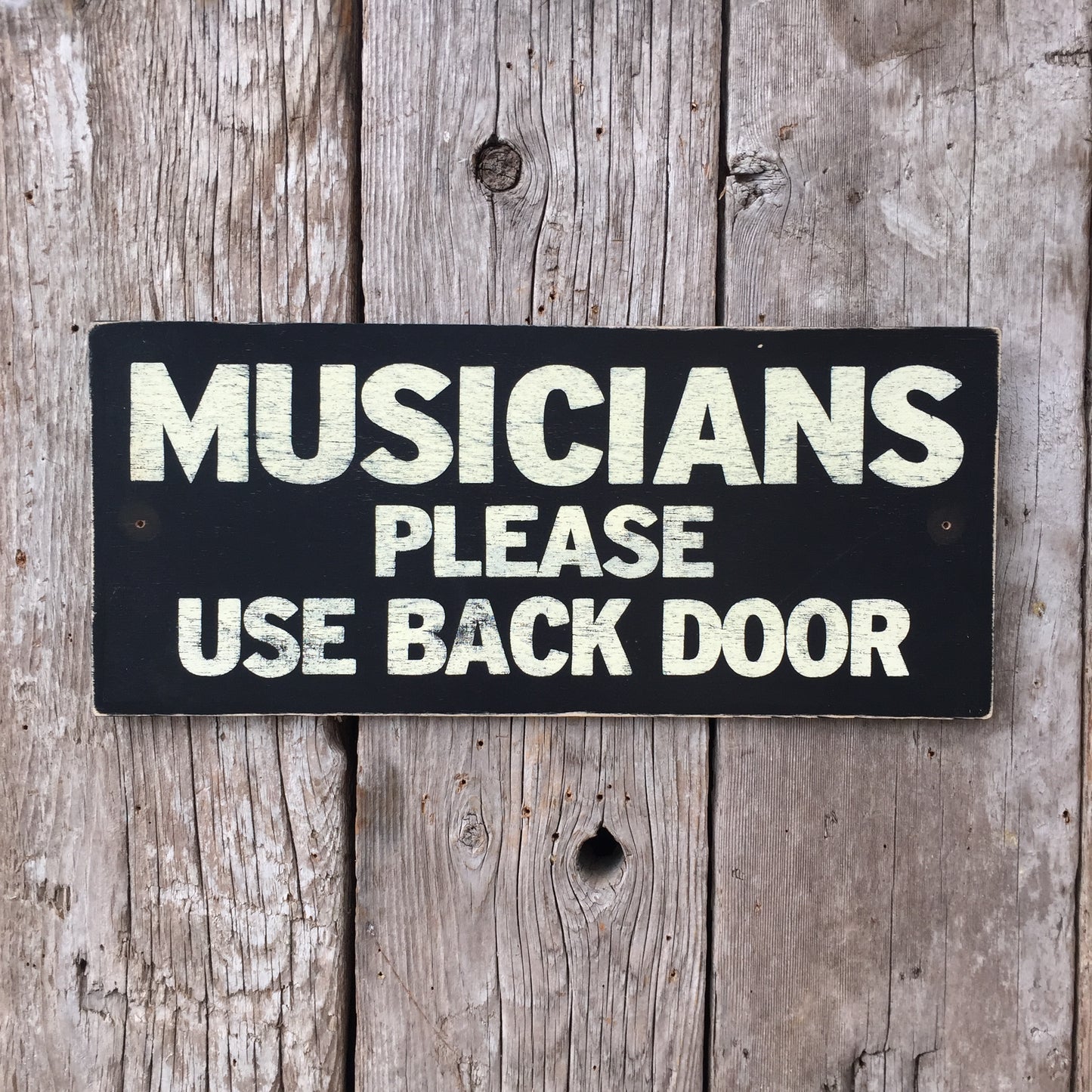 Handmade Vintage Musicians Please Use Back Door Sign