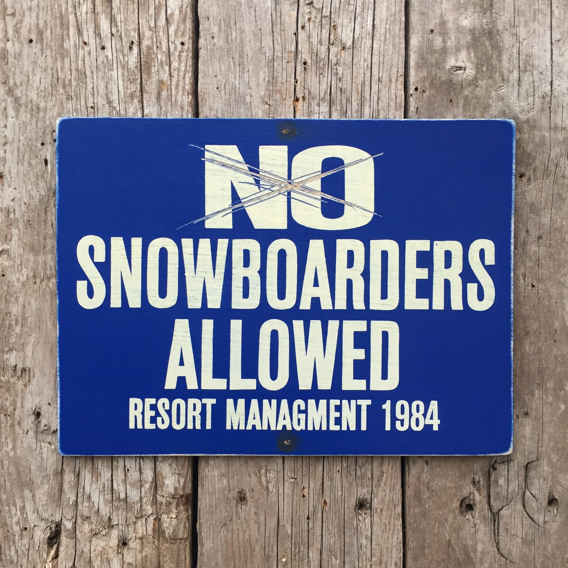 Handmade Vintage No Snowboarders Allowed Ski Hill Sign
