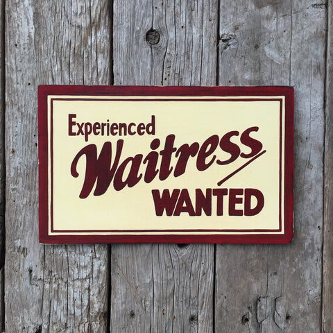 Handmade Vintage Experienced Waitress Wanted Diner Sign