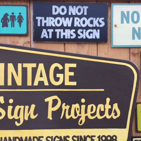 Do Not Throw Rocks At This Sign Sign | Handmade Vintage | Funny Sign | Weird Sign | Quirky Sign