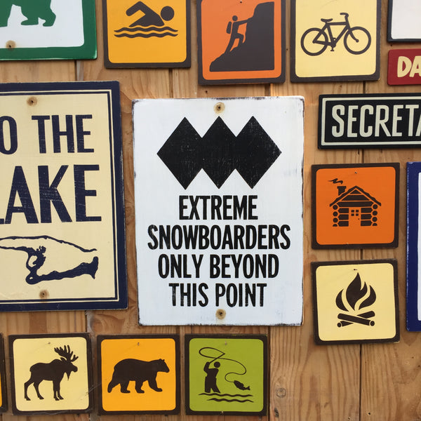 Extreme Snowboarders Only Beyond This Point Sign | Handmade Vintage | Ski Hill Sign | Ski Resort Sign | Snowboarding Sign