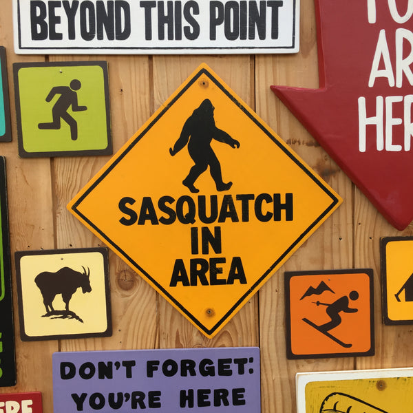 Sasquatch In Area Sign | Handmade Vintage | Funny Bigfoot Warning Sign | National Park | State Park | Provincial Park