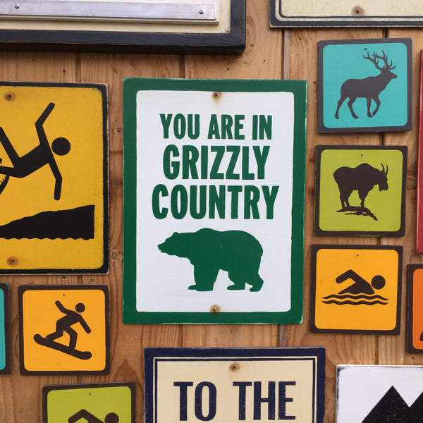 You Are In Grizzly Country Park Sign | Handmade Vintage | Bear Sign | Animal Wildlife Sign | National Park | State Park | Provincial Park