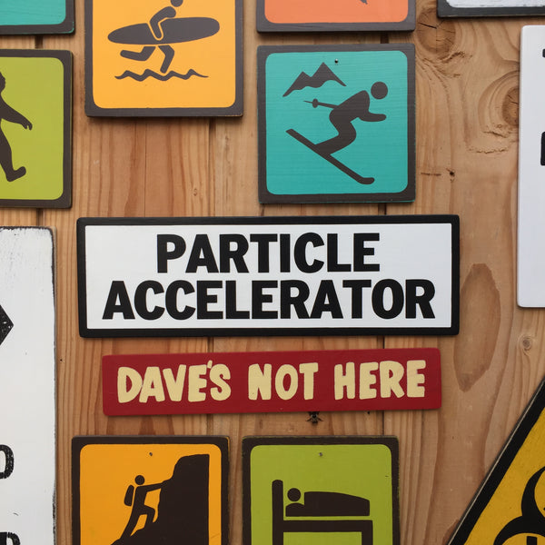Particle Accelerator Door Sign | Handmade Pop Culture | Atomic Research Center Sign | Atom Smasher | Supercolider | Science Themed Sign |